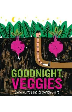 Goodnight, Veggies (Board Book) - Diana Murray