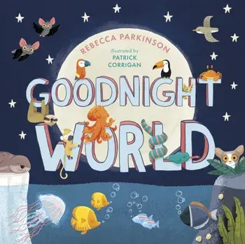 Goodnight World, Paperback/Rebecca Parkinson