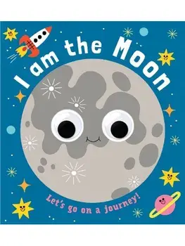 Googly Eyes: I Am the Moon. International, UK Edition, Co-edition, Board book/***