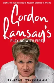 Gordon Ramsay's Playing with Fire, Paperback/Gordon Ramsay