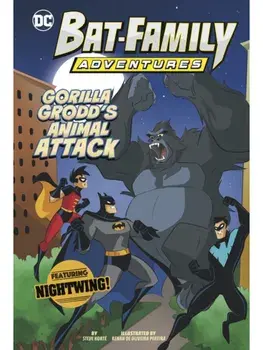 Gorilla Grodd’s Animal Attack. Featuring Nightwing!, Hardback/Steve Korte