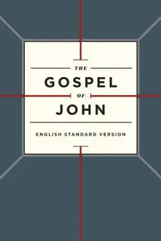 Gospel of John-ESV, Paperback/Crossway Bibles