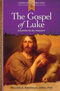 Gospel of Luke: Salvation for All Humanity, Paperback/William Anderson