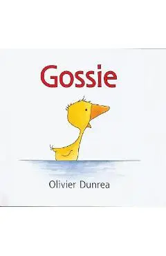 Gossie - Olivier Dunrea