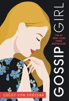 Gossip Girl: A Novel by Cecily Von Ziegesar, Paperback/Cecily Von Ziegesar