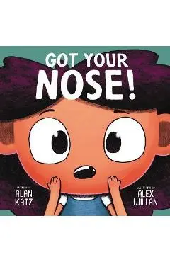 Got Your Nose! - Alan Katz