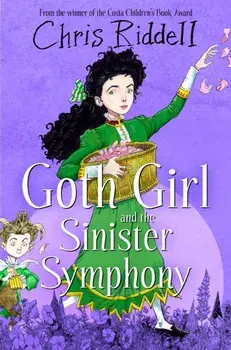 Goth Girl and the Sinister Symphony, Paperback/Chris Riddell