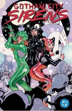 Gotham City Sirens: Unfit for Orbit - Leah Williams