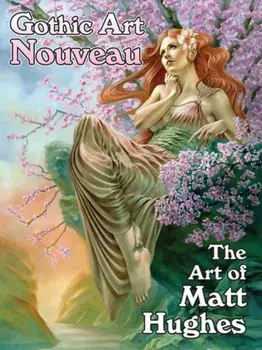 Gothic Art Nouveau. The Art of Matt Hughes, Paperback/***
