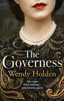 Governess. Inspired by the true story, Hardback/Wendy Holden