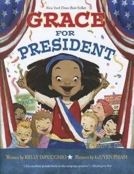 Grace for President, Hardcover/Kelly Dipucchio