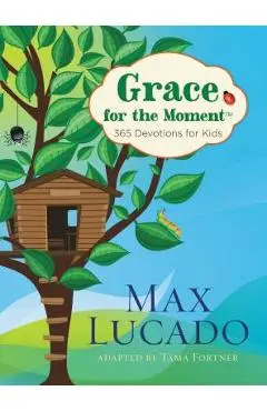 Grace for the Moment: 365 Devotions for Kids - Max Lucado