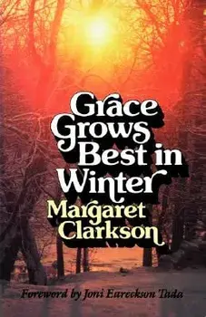 Grace Grows Best in Winter, Paperback/Edith Margaret Clarkson