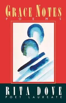 Grace Notes, Poems, Paperback/Rita Dove