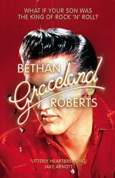 Graceland, Paperback/Bethan Roberts