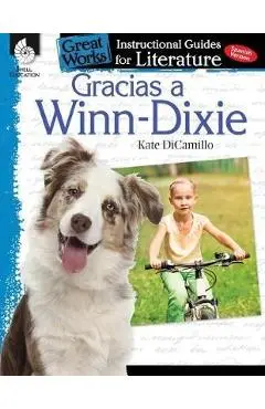 Gracias a Winn-Dixie (Because of Winn-Dixie): An Instructional Guide for Literature: An Instructional Guide for Literature - Tracy Pearce