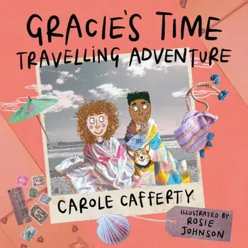Gracie’s Time Travelling Adventure, Paperback/Carole Cafferty