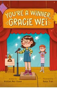 Gracie Wei #1: You're a Winner, Gracie Wei - Kristen Mei Chase