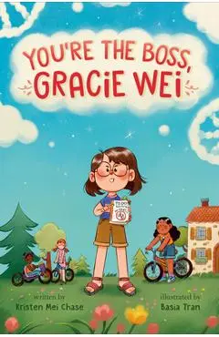 Gracie Wei #2: You're the Boss, Gracie Wei - Kristen Mei Chase