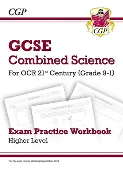 Grade 9-1 GCSE Combined Science: OCR 21st Century Exam Practice Workbook - Higher, Paperback/***