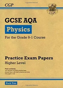 Grade 9-1 GCSE Physics AQA Practice Papers: Higher Pack 2, Paperback/***