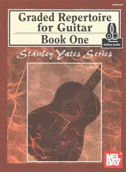 Graded Repertoire for Guitar, Book One Book. With Online Audio/Stanley Yates