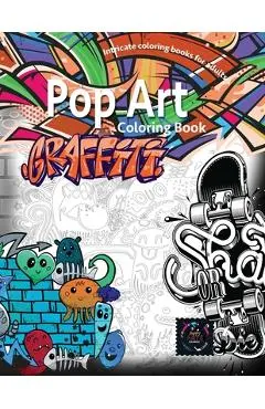 Graffiti pop art coloring book, coloring books for adults relaxation: Doodle coloring book - Happy Arts Coloring
