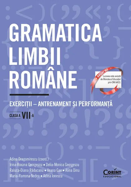 Gramatica limbii române. Exerciții – antrenament și performanță. Clasa a VII-a