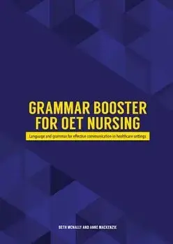 Grammar Booster for Oet Nursing: Language and Grammar for Effective Communication in Healthcare Settings, Paperback/Beth McNally