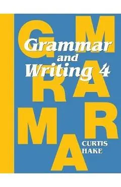 Grammar & Writing Student Textbook Grade 4 2014 - Stephen Hake