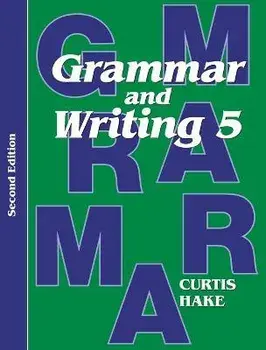 Grammar & Writing Student Textbook Grade 5 2nd Edition 2014, Paperback/Stephen Hake
