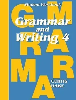 Grammar & Writing Student Workbook Grade 4, Paperback/Stephen Hake