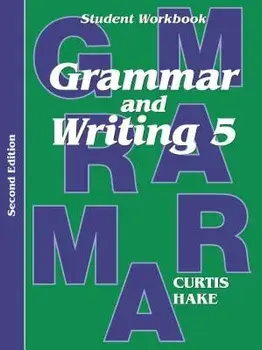 Grammar & Writing Student Workbook Grade 5 2nd Edition, Paperback/Stephen Hake