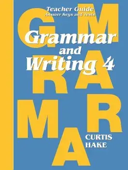 Grammar & Writing Teacher Edition Grade 4 2014, Paperback/Stephen Hake