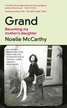Grand. Becoming My Mother's Daughter, Paperback/Noelle McCarthy