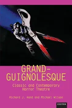 Grand-Guignolesque. Classic and Contemporary Horror Theatre, Paperback/***