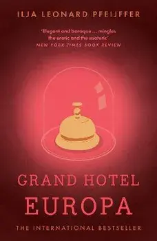 Grand Hotel Europa, Paperback/Ilja Leonard Pfeijffer