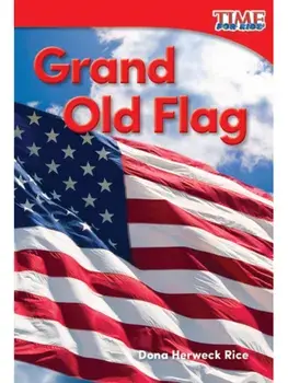 Grand Old Flag, Paperback/Dona Herweck Rice