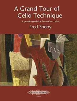 GRAND TOUR OF CELLO TECHNIQUE, Paperback/FRED SHERRY