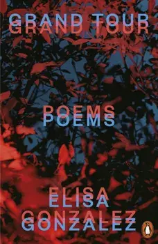 Grand Tour. Poems, Paperback/Elisa Gonzalez