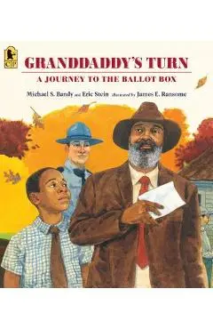 Granddaddy's Turn: A Journey to the Ballot Box - Michael S. Bandy