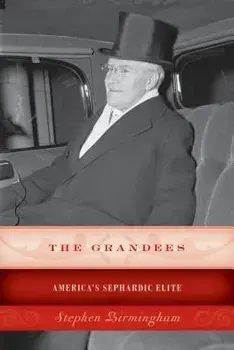 Grandees: Americas Sephardic Elpb, Paperback/Stephen Birmingham