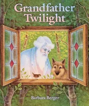 Grandfather Twilight, Hardcover/Barbara Helen Berger