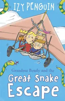 Grandma Bendy and the Great Snake Escape, Paperback/Izy Penguin