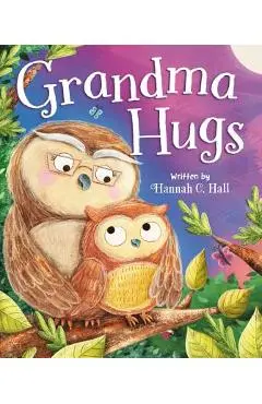 Grandma Hugs - Hannah C. Hall