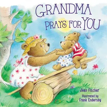 Grandma Prays for You/Jean Fischer