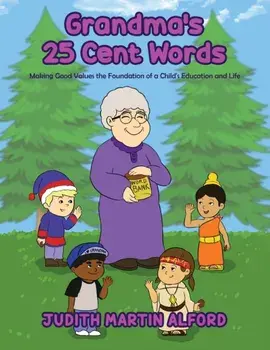 Grandma's 25 Cent Words, Paperback/Judith Martin Alford