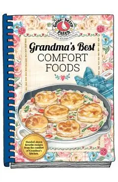 Grandma's Best Comfort Foods - Gooseberry Patch