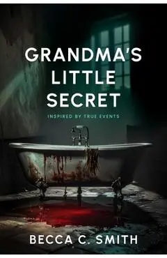 Grandma's Little Secret - Becca C. Smith