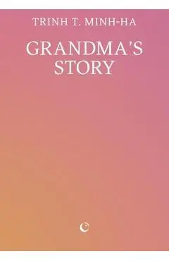 Grandma's Story - Trinh T. Minh-ha